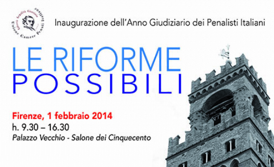 Le riforme possibili. Inaugurazione dell'Anno Giudiziario dei Penalisti Italiani (1 febbraio 2014, Firenze)